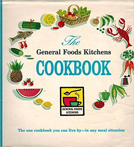 The General Foods Kitchens Cookbook