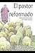 El pastor reformado (versió...