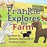Frankie Explores the Farm (Frankie on the Farm #1)