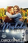 Muskoka Blue by Carolyn   Miller