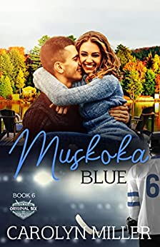 Muskoka Blue (Original Six Hockey #6)