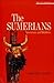 The Sumerians: Inventors and Builders (Early Culture Series)