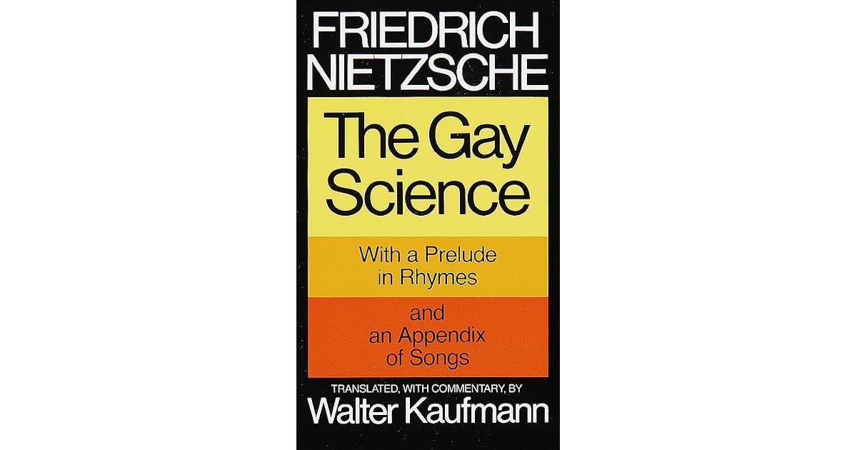 The Gay Science by Friedrich Nietzsche