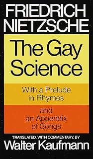 The Gay Science by Friedrich Nietzsche