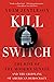 Kill Switch: The Rise of the Modern Senate and the Crippling of American Democracy