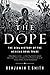 The Dope: The Real History of the Mexican Drug Trade
