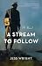 A Stream to Follow