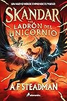 Skandar y el ladrón del unicornio by A.F. Steadman