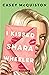 I Kissed Shara Wheeler by Casey McQuiston