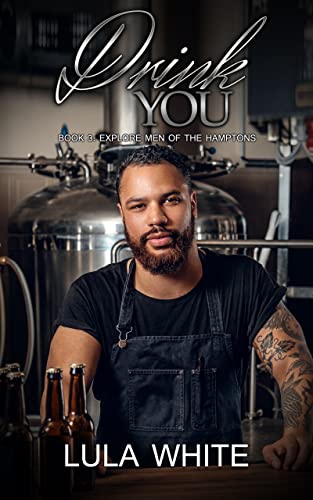 Drink You: Book 3 of Explore Men of the Hamptons