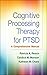 Cognitive Processing Therapy for PTSD: A Comprehensive Manual