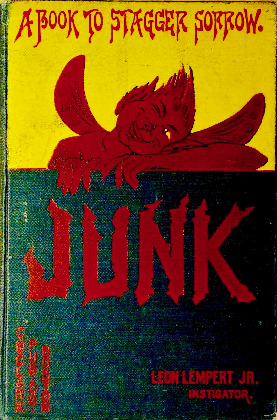 Junk: A Book to Stagger Sorrow (Hardcover)
