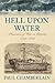 Hell Upon Water