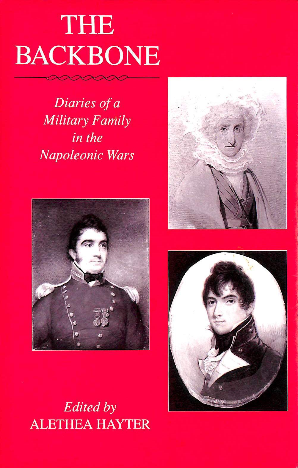 The backbone: Diaries of a military family in the Napoleonic wars (Hardcover)