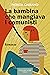 La bambina che mangiava i comunisti by Patrizia Carrano