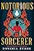 Notorious Sorcerer (The Burnished City #1) by Davinia Evans