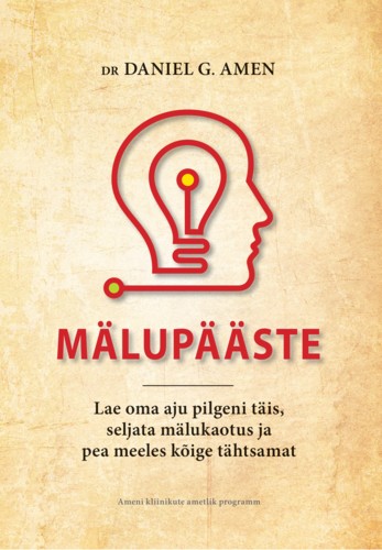 Mälupääste. Lae oma aju pilgeni täis, seljata mälukaotus ja pea meeles kõige tähtsamat