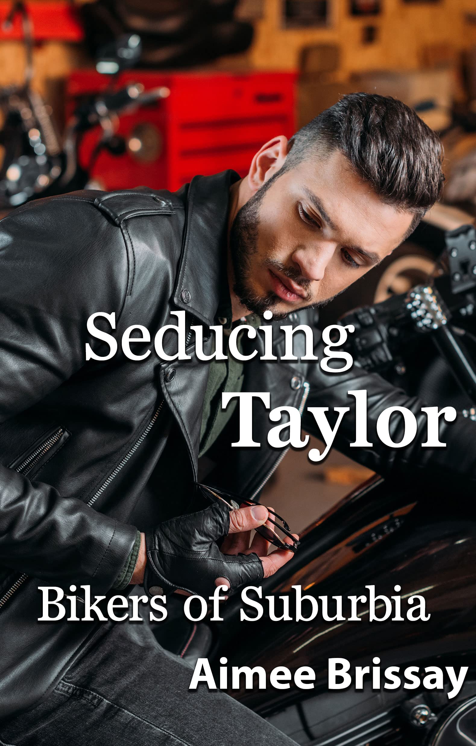 Seducing Taylor (Bikers of Suburbia #1)