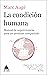 La condición humana: Manual de supervivencia para un presente compartido