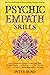 Psychic Empath Skills: The ...