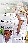 Obeah, Orisa, and...