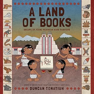 A Land of Books: Dreams of Young Mexihcah Word Painters