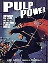 Pulp Power: The Shadow, Doc Savage, and the Art of the Street & Smith Universe Pulp Power: The Shadow, Doc Savage, and the Art of the Street & Smith Universe