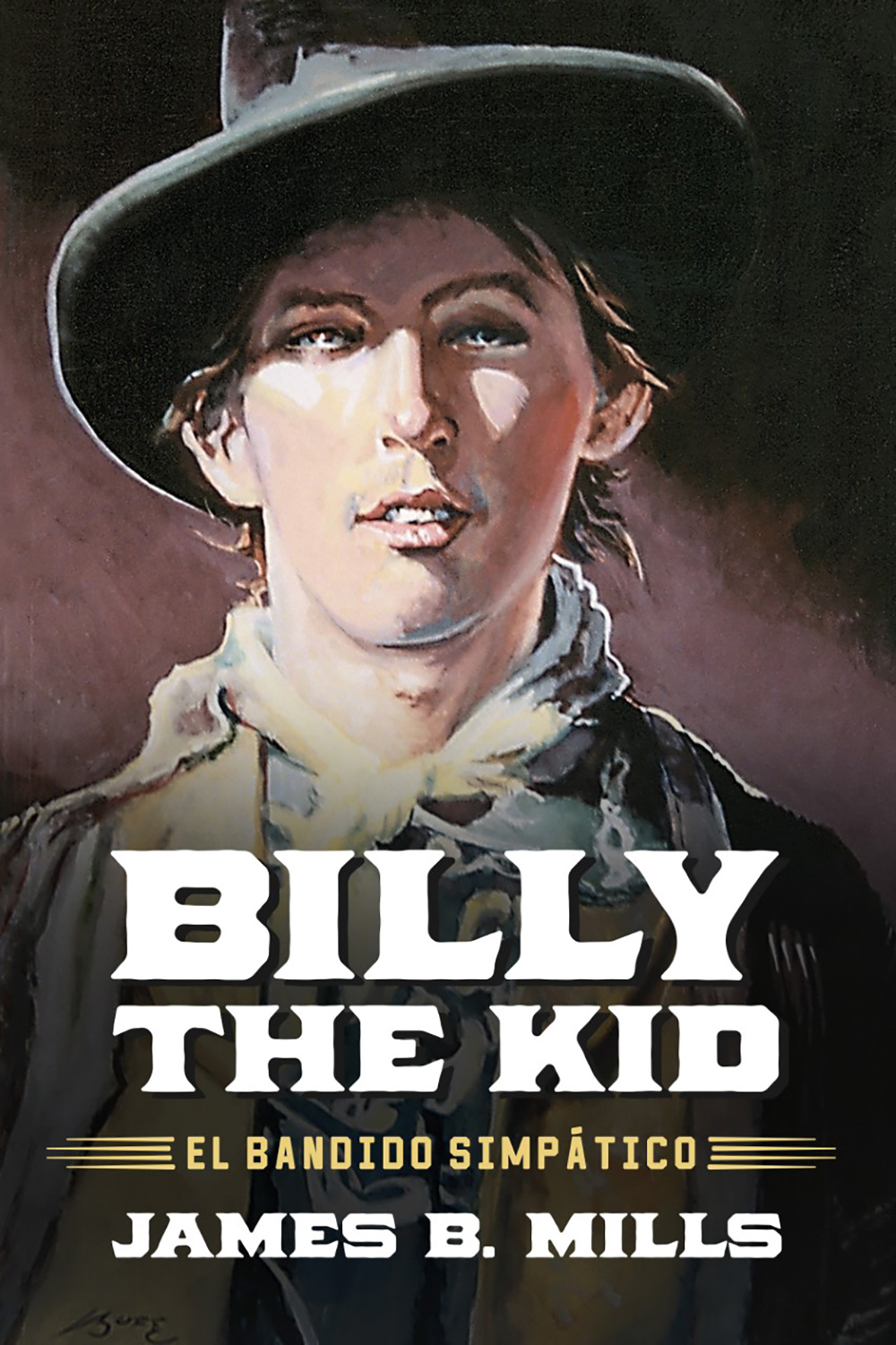 Billy the Kid: El Bandido Simpático (Hardcover)