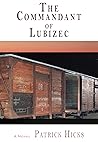 The Commandant of Lubizec by Patrick Hicks