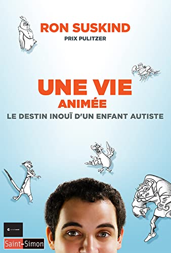 Une vie animée, le destin inouï d'un enfant autiste