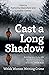 Cast a Long Shadow: Welsh W...