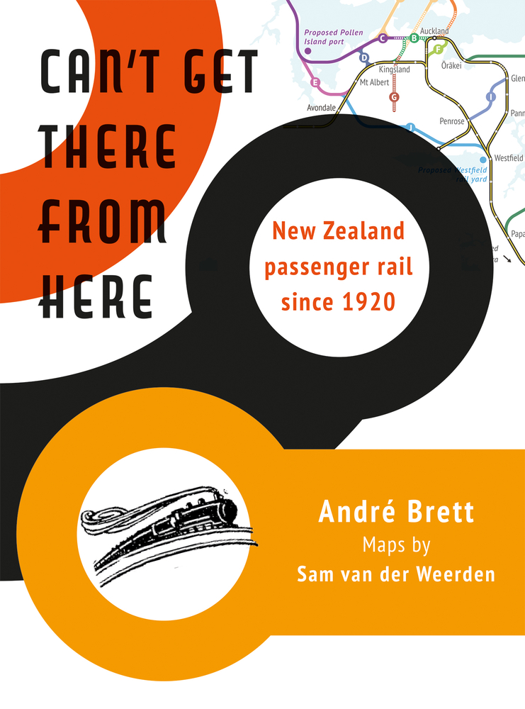 Can’t Get There from Here: New Zealand passenger rail since 1920