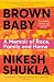 Brown Baby: A Memoir of Race, Family and Home
