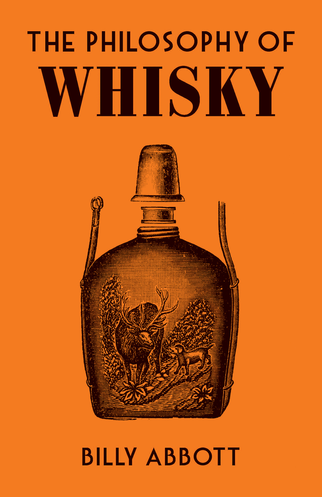 The Philosophy of Whisky (British Library Philosophy of series)