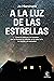 A la luz de las estrellas by Jo Marchant