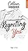 Regretting You