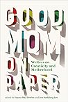 Good Mom on Paper by Nikkya Hargrove