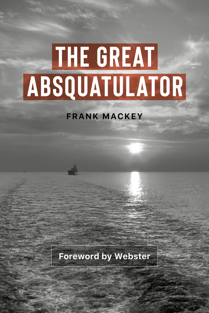 The Great Absquatulator (Baraka Nonfiction)