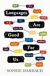 Languages Are Goo...