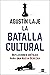 La batalla cultural: Reflexiones críticas para una Nueva Derecha