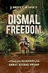 Dismal Freedom: A...