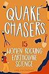 Quake Chasers: 15 Women Rocking Earthquake Science (Women of Power)