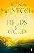 Fields of Gold by Fiona McIntosh