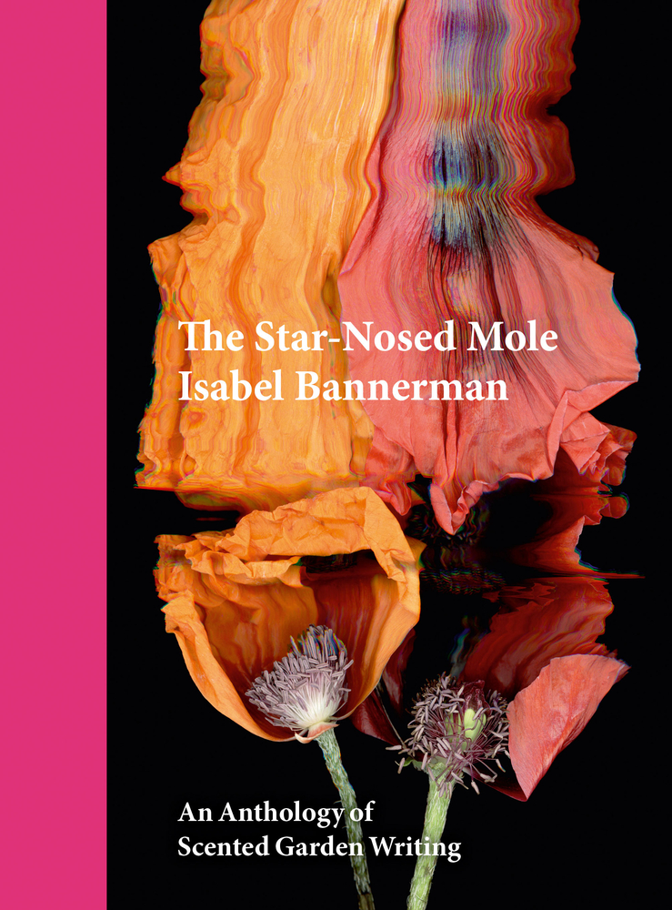 Star-Nosed Mole: An Anthology of Scented Garden Writing