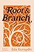 Root and Branch: Essays on ...