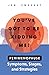 You've Got to Be Kidding Me!: Perimenopause Symptoms, Stages & Strategies