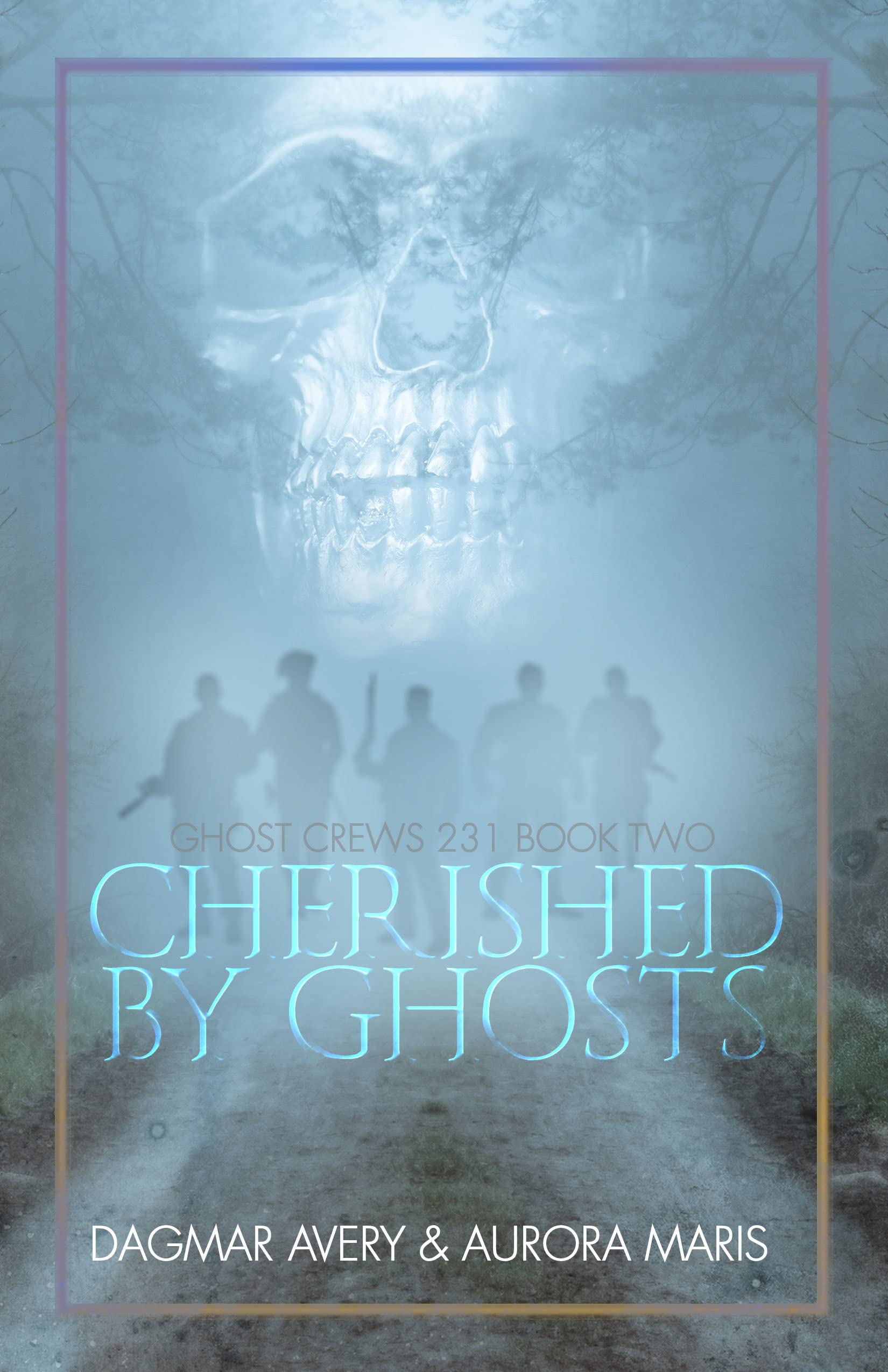 Cherished by Ghosts: (Ghost Crew 231) (Ghost Crews Book 3)