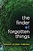 The Finder of Forgotten Things (Thorndike Press Large Print Christian Fiction)