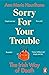 Sorry for Your Trouble: The Irish Way of Death
