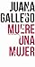 Muere una mujer by Juana Gallego
